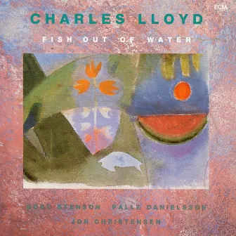 Fish Out Of Water by Charles Lloyd