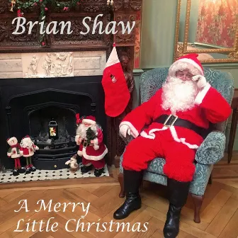 A Merry Little Christmas by Brian Shaw