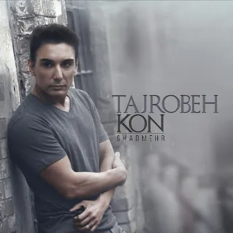 Tajrobeh Kon by Shadmehr Aghili