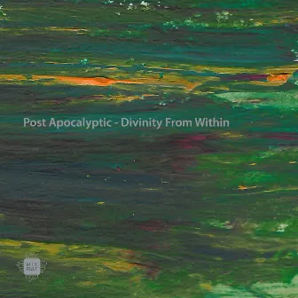 Divinity From Within by Post Apocalyptic