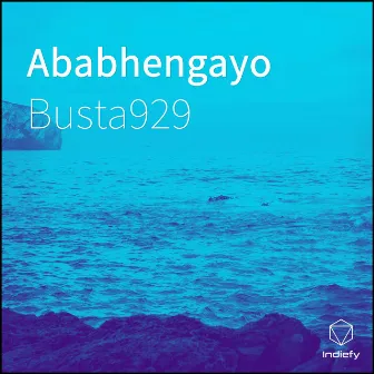 Ababhengayo by Busta929