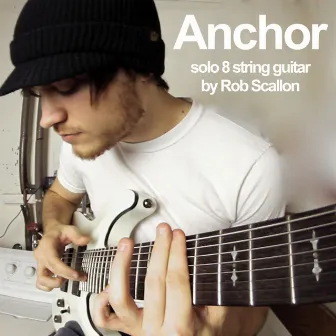 Anchor by Rob Scallon