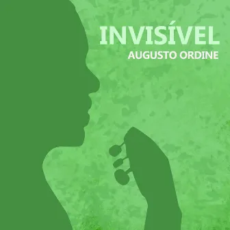 Invisível by Augusto Ordine