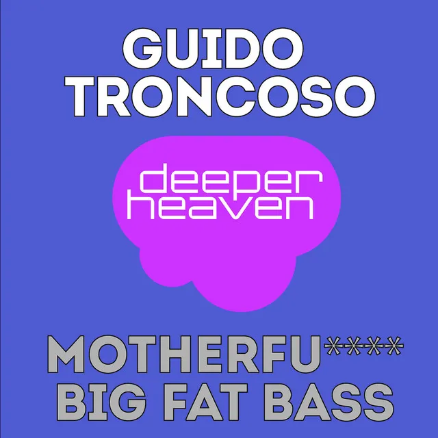 Motherfu**** Big Fat Bass - Original Club Mix