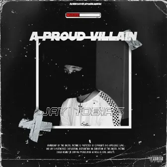 A Proud Villain EP by Jay Tobias