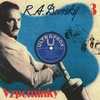 Vzpomínky, Vol. 3 by Rudolf Antonin Dvorsky