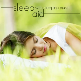 Sleep Aid with Sleeping Music by Sleep Music Lullabies