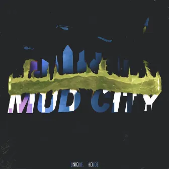 Mud City by Unique