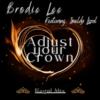 Adjust Your Crown (Regal Mix) by Brodie Lee