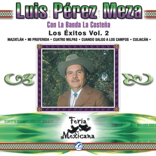 Luis Pérez Meza Con La Banda La Costeña - Los Éxitos Vol. 2 - Feria Mexicana