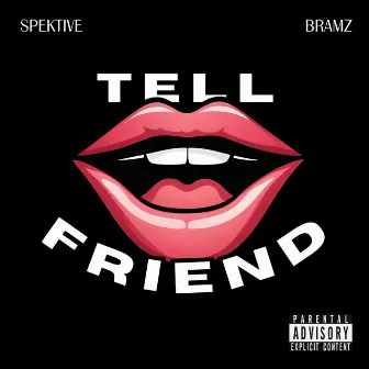 TELL A FRIEND by Bramz