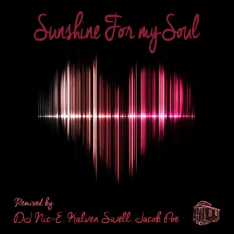 Sunshine For My Soul: The Remixes by Tim Rella