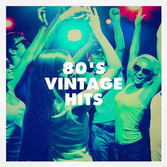 80's Vintage Hits by 80's D.J. Dance