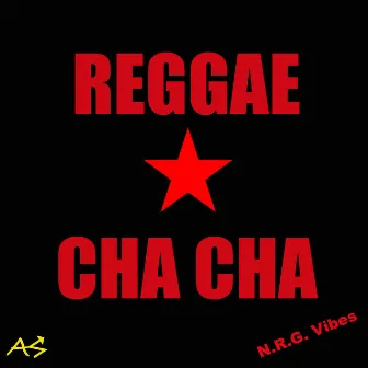 Reggae Cha Cha by Marcus N.R.G. Vibes