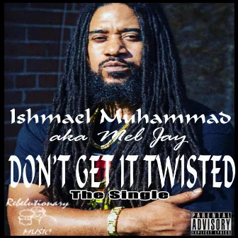 Don't Get It Twisted by Unknown Artist