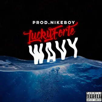 Wavy by Lucky Forte