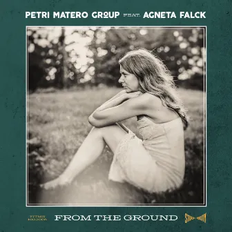 From the Ground by Petri Matero Group