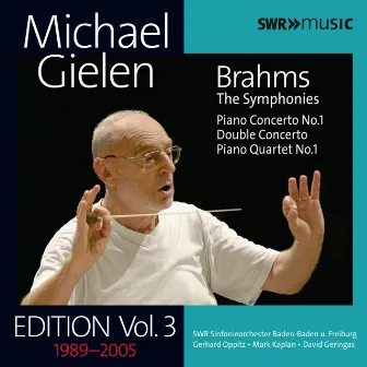 Michael Gielen Edition, Vol. 3: Brahms by SWR Sinfonieorchester Baden-Baden und Freiburg