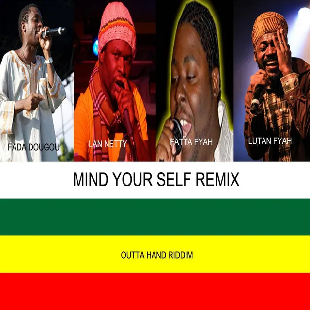 Mind Yourself (Remix) [feat. Lutan Fyah, Lan Netty & Fatta Fyah]