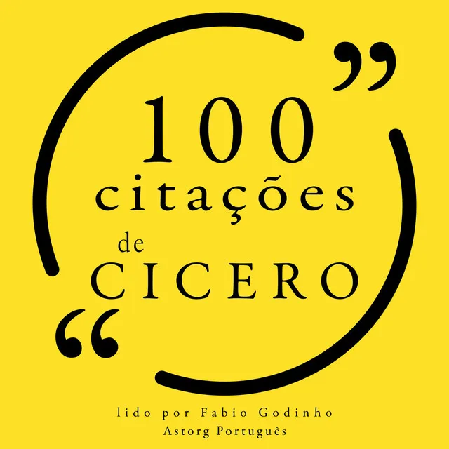 100 citações de Cícero (Recolha as 100 citações de)