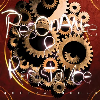 Resonance & Resistance by Andrew Thomas