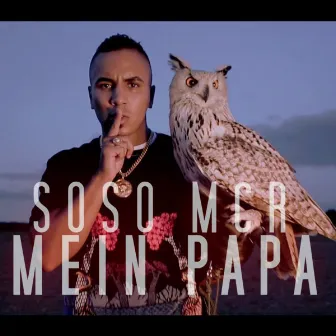 Mein Papa by Soso Mcr