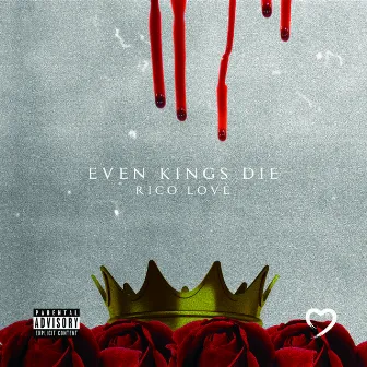 Even Kings Die by Rico Love