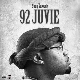 92 Juvie by Yung Smoody