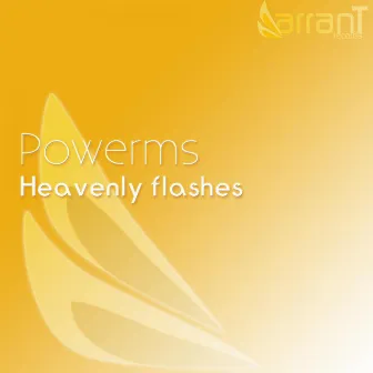 Heavenly Flashes by Powerms