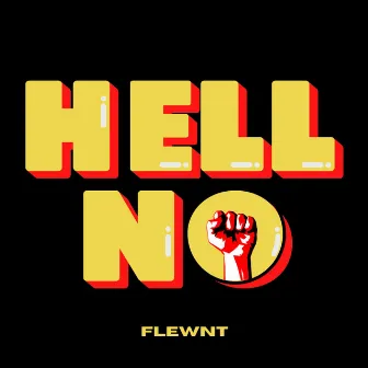 Hell No by Flewnt