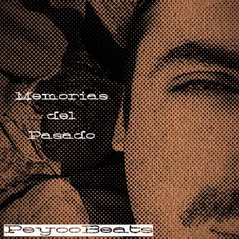 Memorias del pasado by PeyooBeats