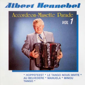 Accordéon-Musette Parade, Vol 1 by Albert Hennebel