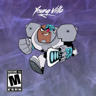 Cyborg (Freestyle) by Young Ville