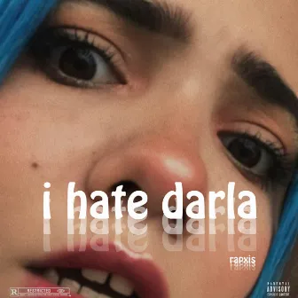 I Hate Darla by Rapxis