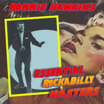 Essentail Rockabilly Masters by Ronnie Hawkins