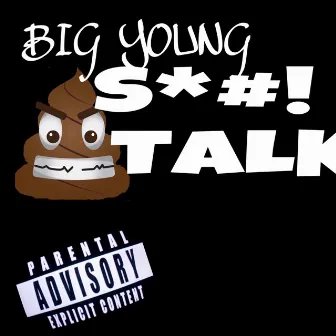 Shit Talk by Big Young