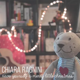 Have Yourself a Merry Little Christmas by Chiara Ragnini