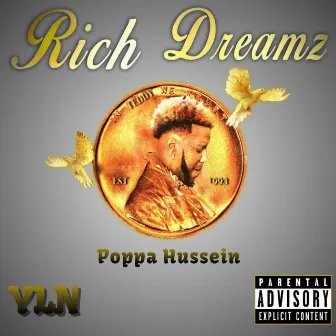 Rich Dreamz by Poppa Hussein