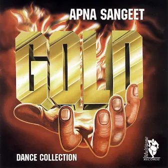 Gold (Dance Collection) by Apna Sangeet