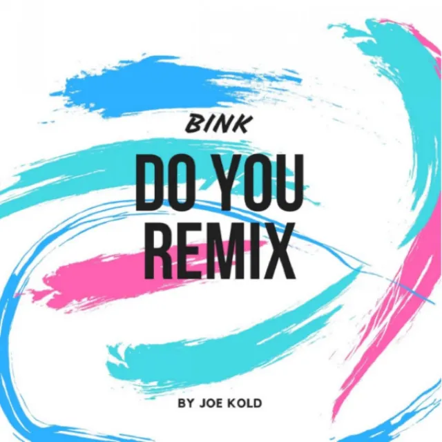 Do You - Joe Kold Remix