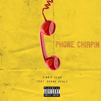 Phone Chirpin by Vinnie Vega