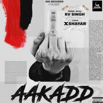 Aakadd (feat. X Shayar) by RV Singh