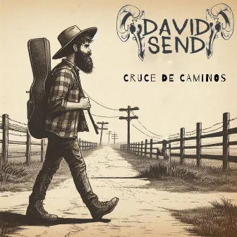 Cruce de Caminos by David Send