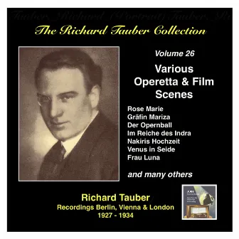 The Richard Tauber Collection, Vol. 26: Various Operetta & Film Scenes by Franz Schönbaumsfeld