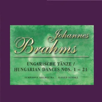 Johannes Brahms - Hungarian Dances Nos. 1 - 21 by Symphony Orchestra