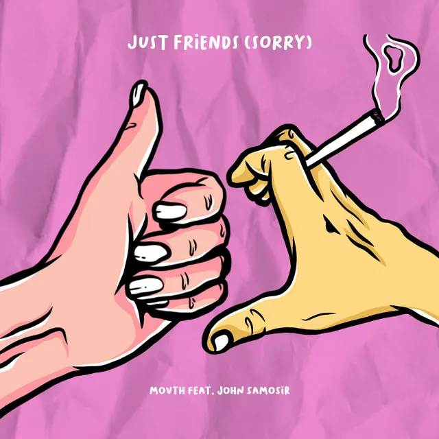 Just Friends (Sorry)