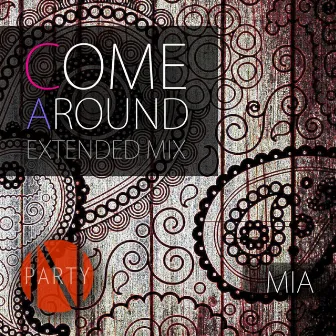 Come Around (Extended Mix) by MiA