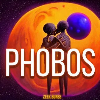 Phobos by Zeek Burse