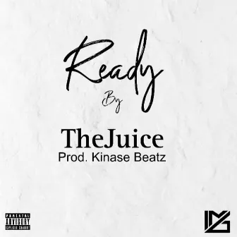 READY (Kinase beatz Remix) by TheJuice