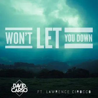 Won't Let you Down by David Carso